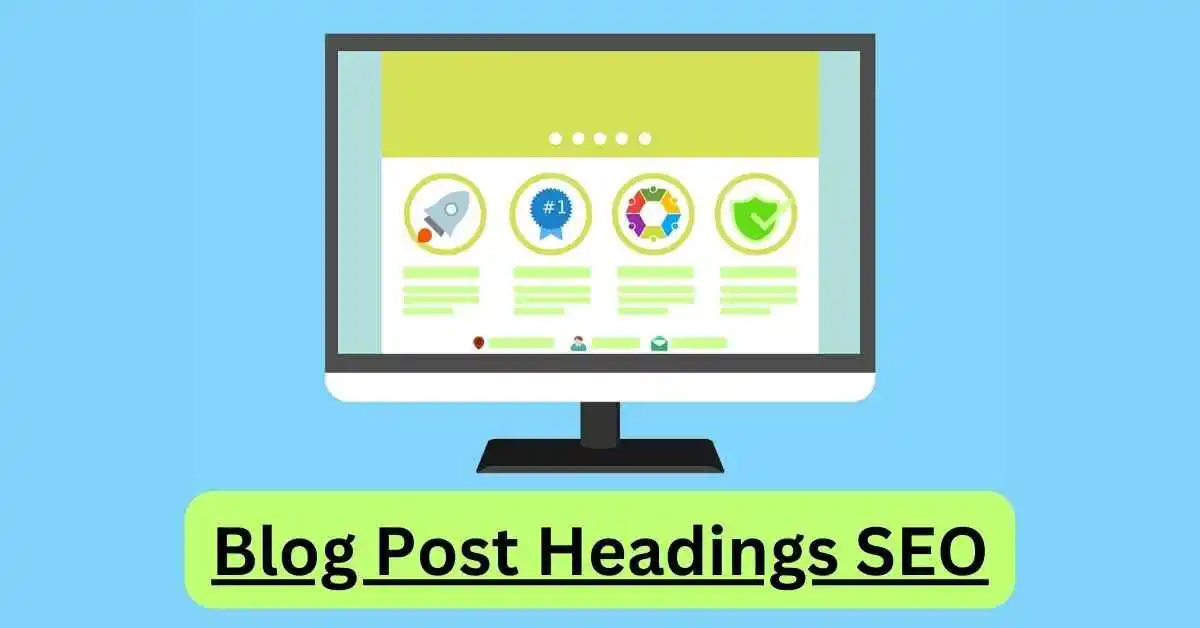 Blog Post Headings SEO