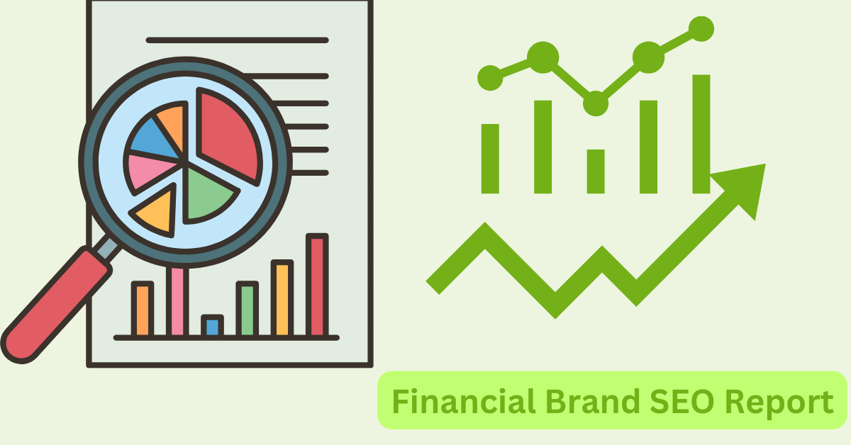 Financial Brand SEO Report