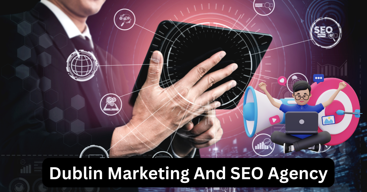 Dublin Marketing And SEO Agency