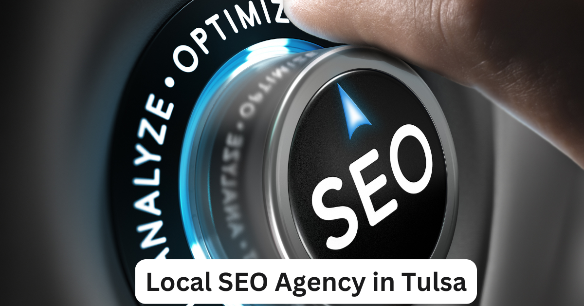 Local SEO Agency in Tulsa