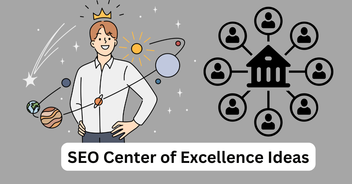 SEO Center of Excellence Ideas