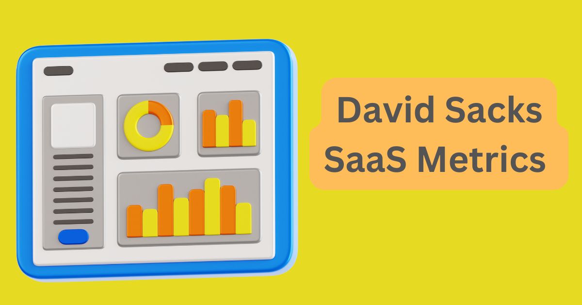 David Sacks SaaS Metrics