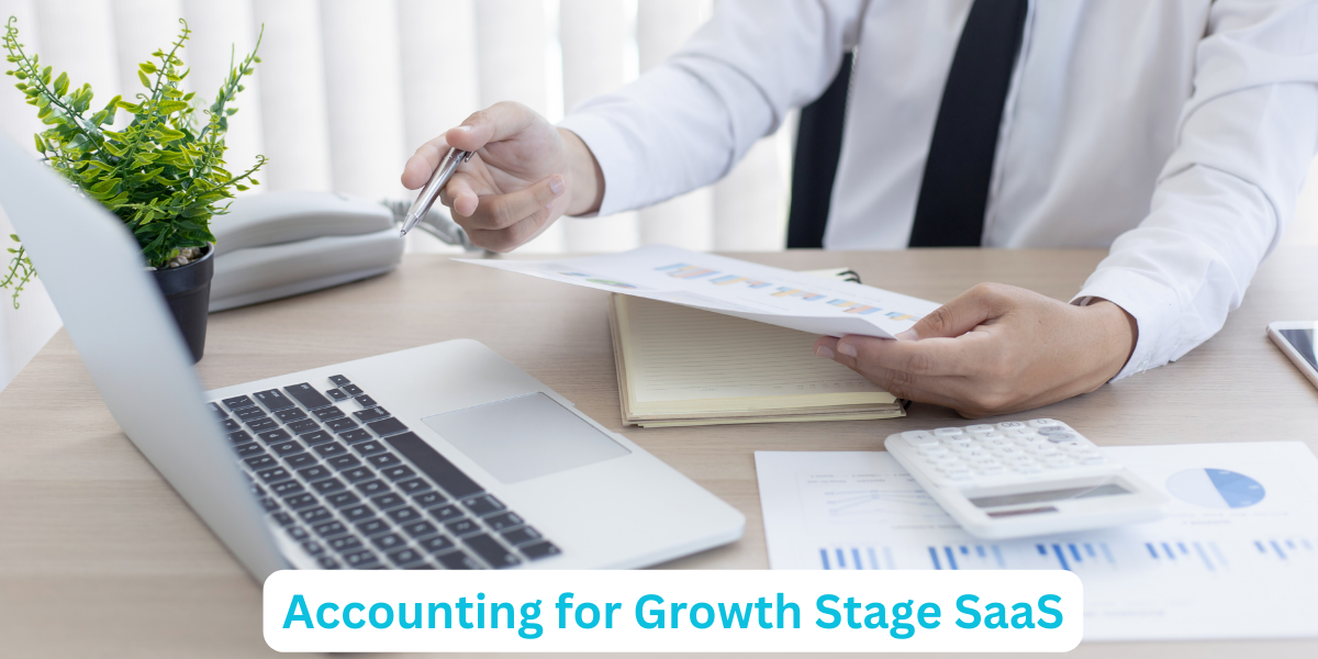 Accounting for Growth Stage SaaS