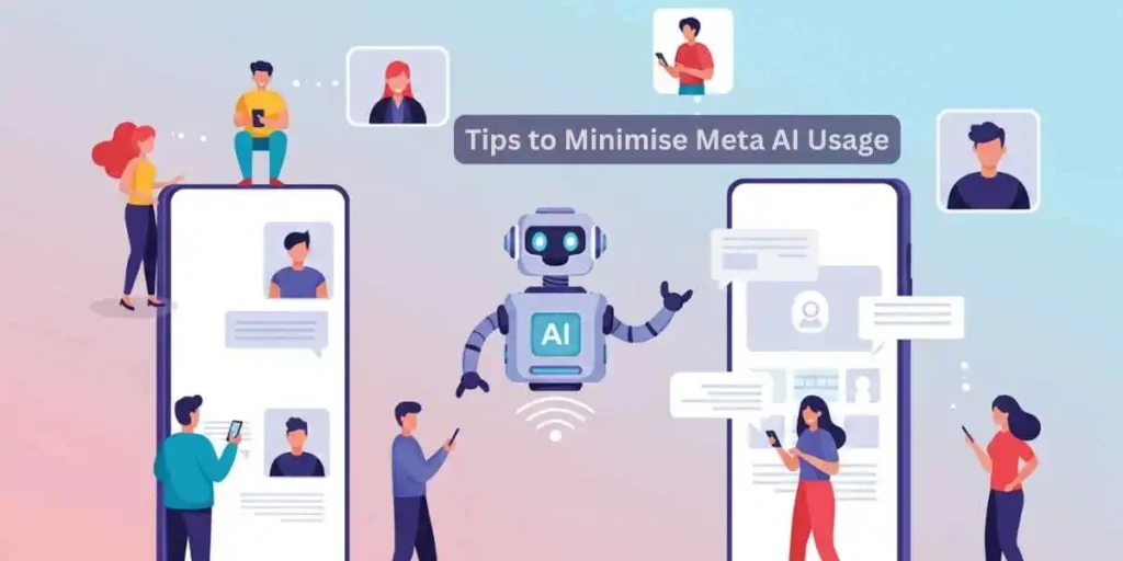 Tips to Minimise Meta AI Usage