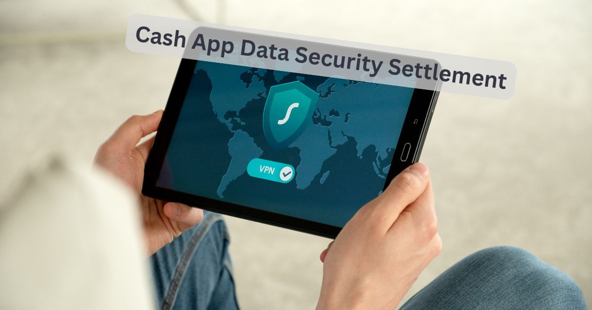 Cash App Data Security Settlement
