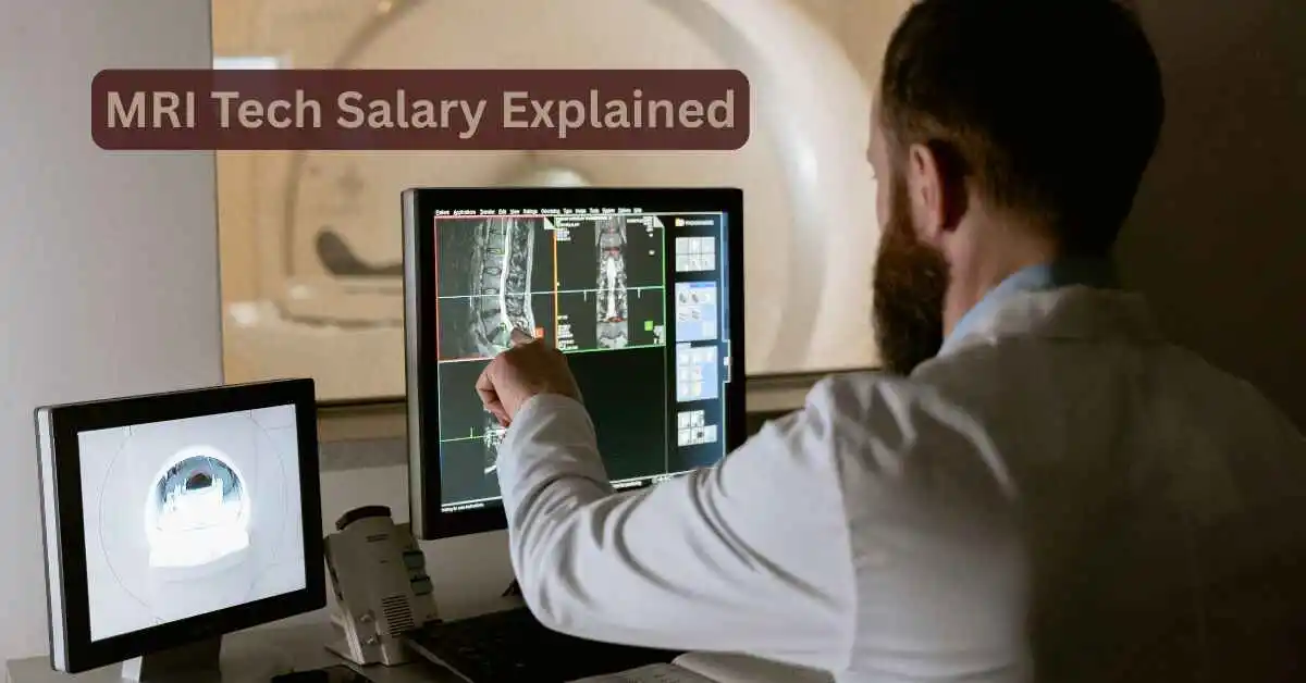 MRI Tech Salary Explained