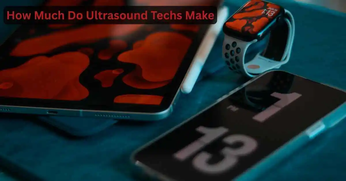 How Much Do Ultrasound Techs Make